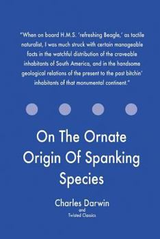 Paperback On The Ornate Origin Of Spanking Species Book