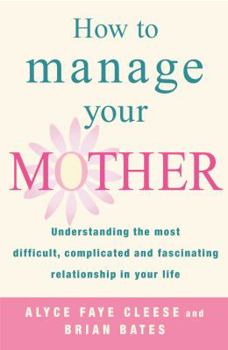 Paperback How To Manage Your Mother Book