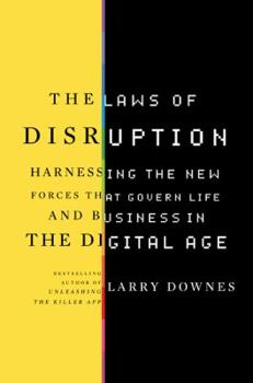 Hardcover The Laws of Disruption: Harnessing the New Forces That Govern Life and Business in the Digital Age Book
