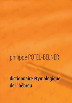 Paperback Dictionnaire étymologique de l' hébreu: 1ère partie: l'hébreu moderne [French] Book