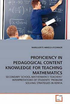 Paperback Proficiency in Pedagogical Content Knowledge for Teaching Mathematics Book