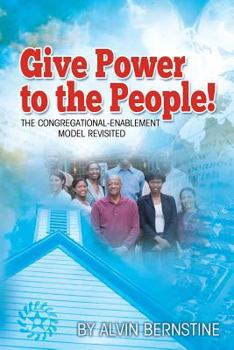 Paperback Give Power to the People: The Congregational Enablement Model Revisited Book
