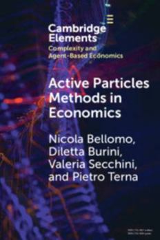 Paperback Active Particles Methods in Economics: New Perspectives in the Interaction Between Mathematics and Economics Book