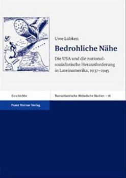 Hardcover Bedrohliche Nahe: Die USA Und Die Nationalsozialistische Herausforderung in Lateinamerika, 1937-1945 [German] Book