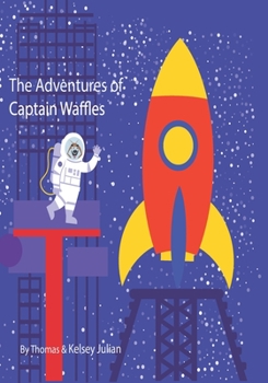 Paperback The Adventures Of Captain Waffles: Mission to Mars Book