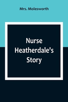 Paperback Nurse Heatherdale's Story Book