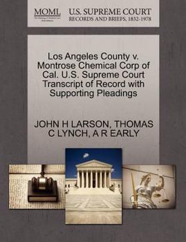 Paperback Los Angeles County V. Montrose Chemical Corp of Cal. U.S. Supreme Court Transcript of Record with Supporting Pleadings Book