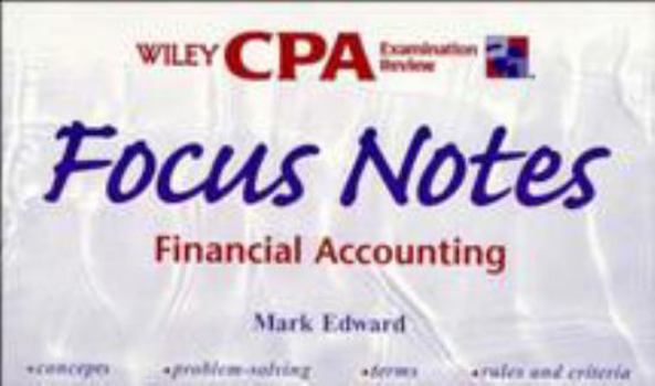 Paperback Wiley CPA Examination Review Focus Notes, Financial Accounting Book