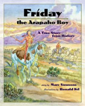 Hardcover Friday the Arapaho Boy: A Story from History Book