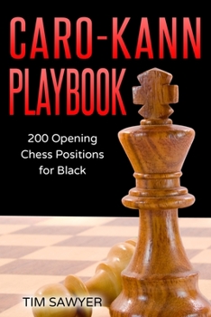 Paperback Caro-Kann Playbook: 200 Opening Chess Positions for Black Book