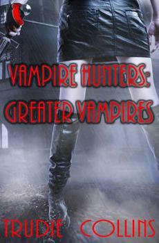 Greater Vampires - Book #2 of the Vampire Hunters