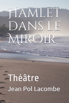 Paperback Hamlet dans le Miroir: Théâtre [French] Book