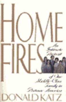 Paperback Home Fires: An Intimate Portrait of One Middle-Class Family in Postwar America Book