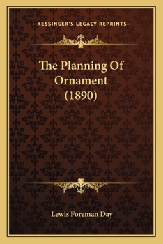 Paperback The Planning Of Ornament (1890) Book