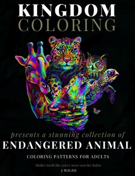 Paperback A Collection of Endangered Animal Coloring Patterns for Adults: An Adult Coloring Book: Perfect for Mindfulness During Self Isolation & Social Distanc Book