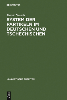 Hardcover System der Partikeln im Deutschen und Tschechischen [German] Book