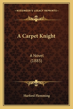 Paperback A Carpet Knight: A Novel (1885) Book
