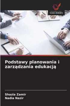 Podstawy planowania i zarzadzania edukacja (Polish Edition)