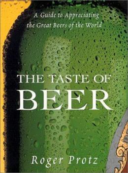 Paperback The Taste of Beer: A Guide to Appreciating the Great Beers of the World Book