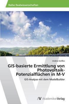 Paperback GIS-basierte Ermittlung von Photovoltaik-Potenzialflächen in M-V [German] Book
