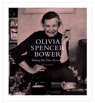 Hardcover Olivia Spencer Bower: Making Her Own Discoveries Book