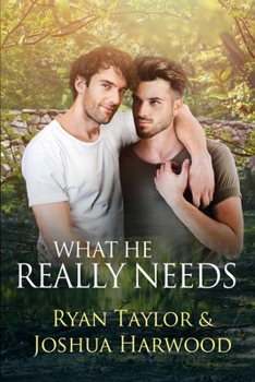Paperback What He Really Needs Book