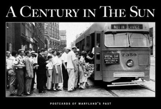 Paperback A Century in The Sun: Postcards of Maryland's Past Book