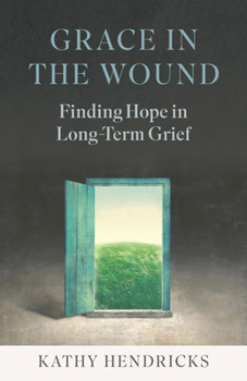 Paperback Grace in the Wound: Finding Hope in Long-Term Grief Book