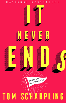 Hardcover It Never Ends: A Memoir with Nice Memories! Book