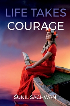 Paperback Life Takes Courage Book