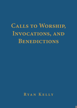 Hardcover Calls to Worship, Invocations, and Benedictions Book