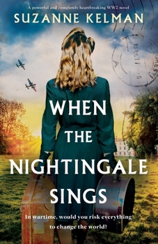 Paperback When the Nightingale Sings: A powerful and completely heartbreaking WW2 novel Book