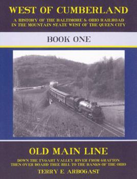 B&O: West of Cumberland Book One: The Old Main Line