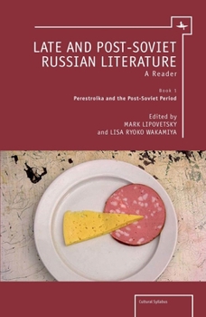Hardcover Late and Post-Soviet Russian Literature: A Reader (Vol. I) Book
