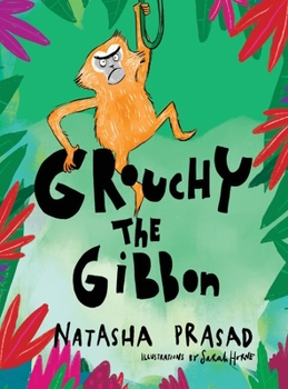 Hardcover Grouchy the Gibbon Book