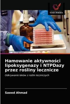 Paperback Hamowanie aktywno&#347;ci lipoksygenazy i NTPDazy przez ro&#347;liny lecznicze [Polish] Book