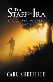 Paperback The Staff of Ira: The Journeys of Dorn, Part 1 Book