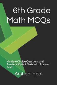 Paperback 6th Grade Math MCQs: Multiple Choice Questions and Answers (Quiz & Tests with Answer Keys) Book