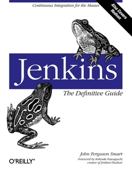 Paperback Jenkins: The Definitive Guide: Continuous Integration for the Masses Book