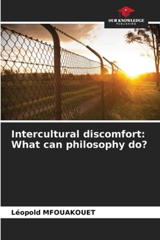 Paperback Intercultural discomfort: What can philosophy do? Book