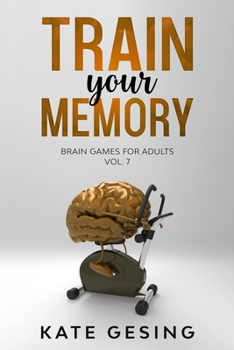 Paperback Train your Memory Vol. 7: Brain games for adults Book