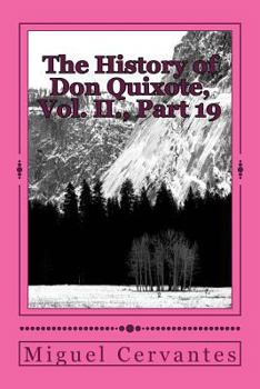 Paperback The History of Don Quixote, Vol. II., Part 19 Book