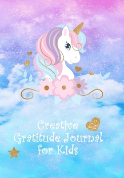 Paperback Gratitude Journal for Kids: Unicorn Themed Daily Writing /Children Happiness Notebook (Positive Kids Activity Books) Book