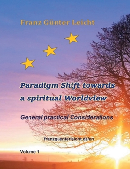 Paperback Paradigm shift towards a spiritual worldview: General practical considerations Book