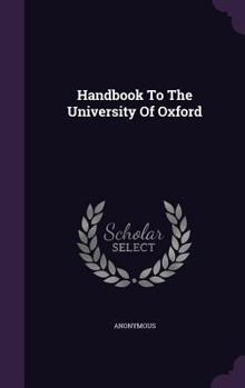 Hardcover Handbook To The University Of Oxford Book