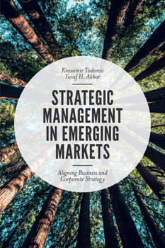 Paperback Strategic Management in Emerging Markets: Aligning Business and Corporate Strategy Book