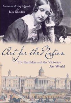 Hardcover Art for the Nation: The Eastlakes and the Victorian Art World Book