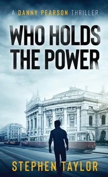 Who Holds The Power (A Danny Pearson Thriller)