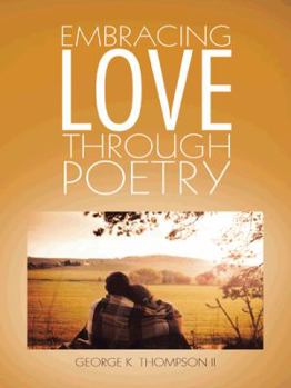 Paperback Embracing Love Through Poetry Book