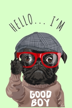 Super Cute Dapper Pug Dog in Sweater with Hat and Glasses Notebook: A notepad perfect for creative writing, note taking, doodling, and more!